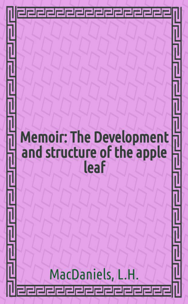 Memoir : The Development and structure of the apple leaf