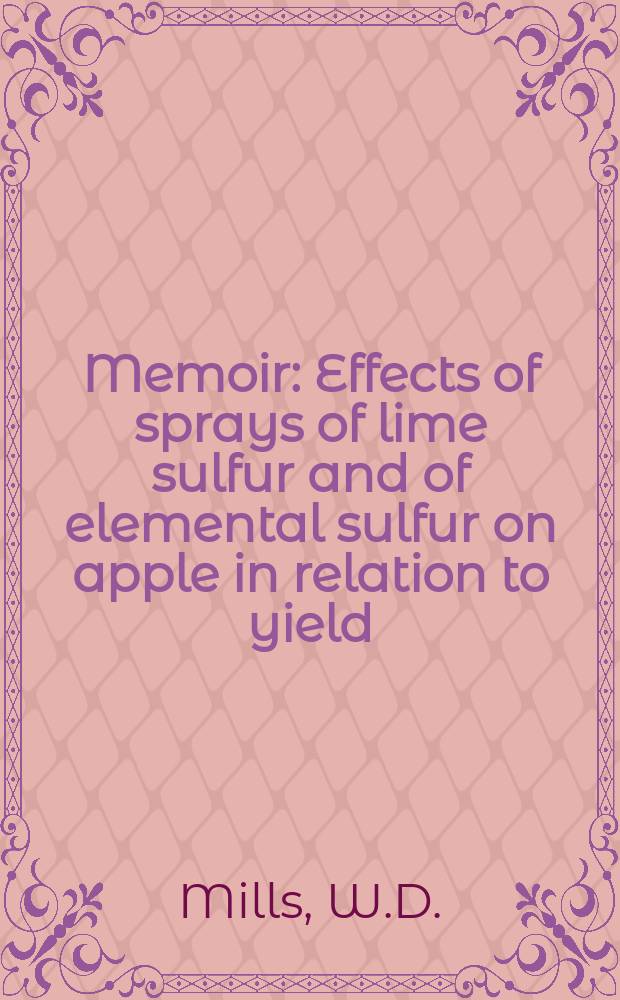 Memoir : Effects of sprays of lime sulfur and of elemental sulfur on apple in relation to yield