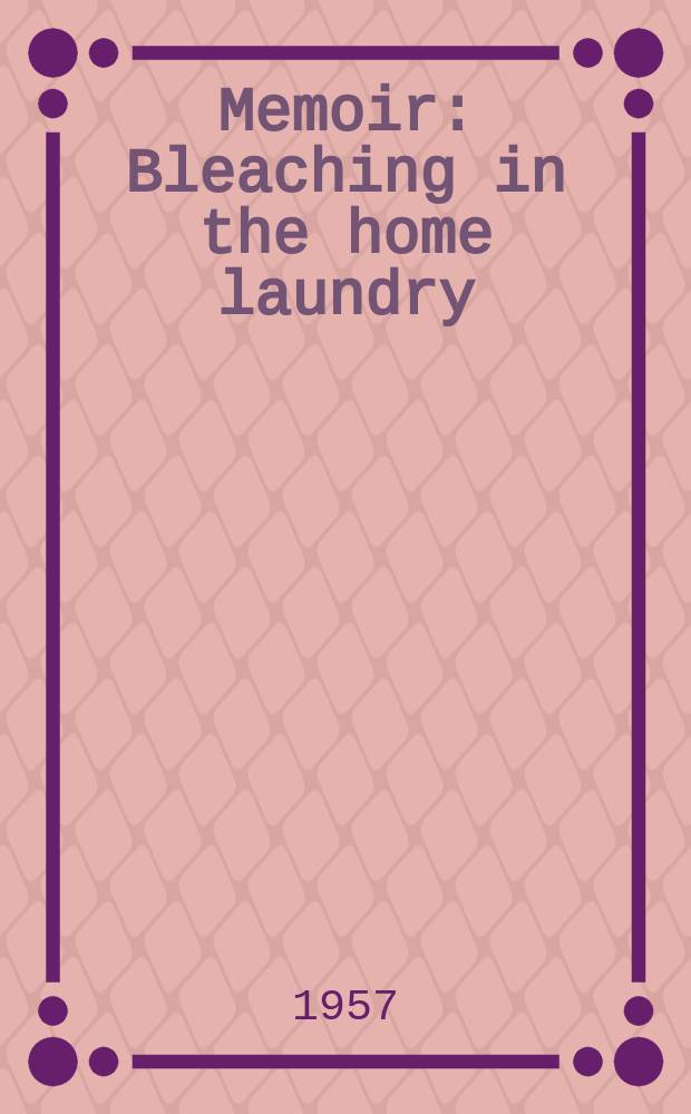 Memoir : Bleaching in the home laundry