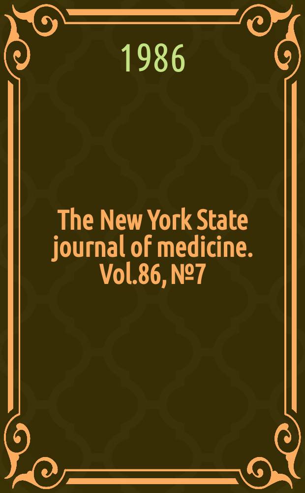 The New York State journal of medicine. Vol.86, №7 : Medical malpractice