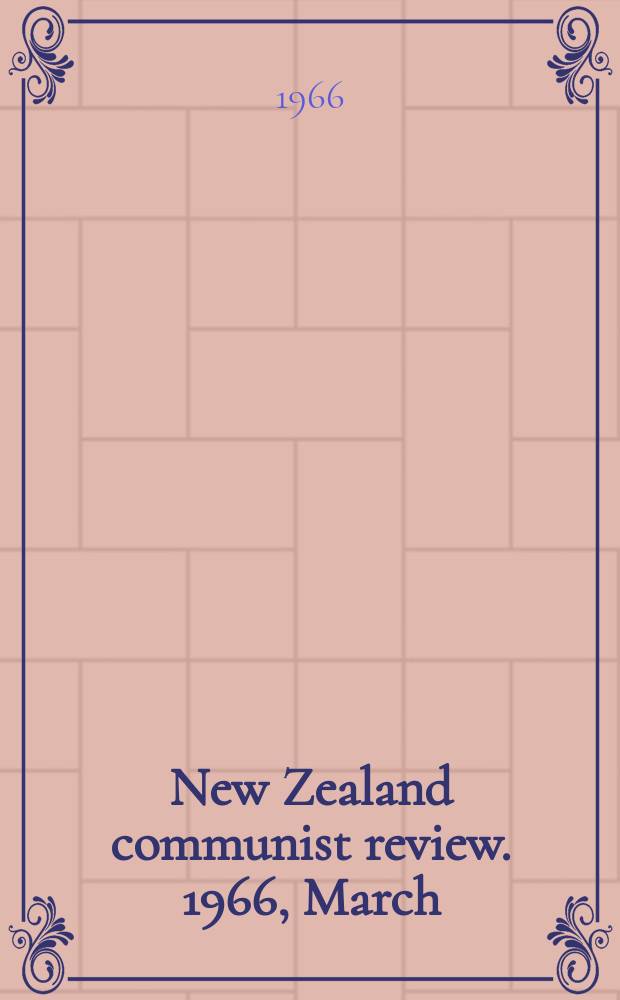 New Zealand communist review. 1966, March