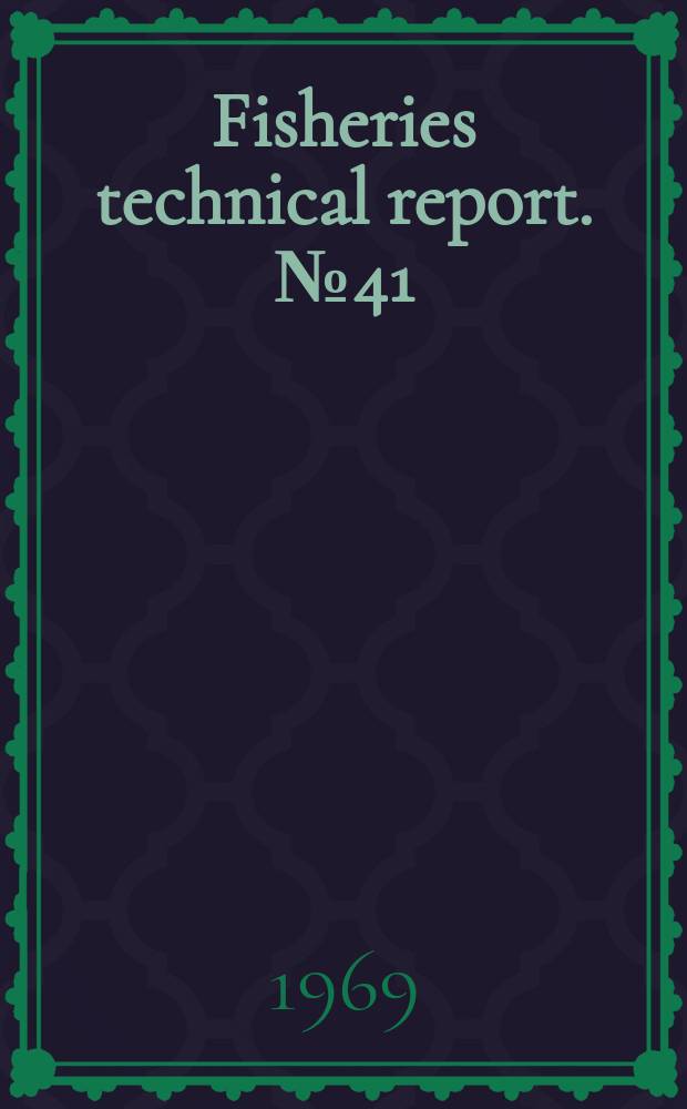 Fisheries technical report. №41