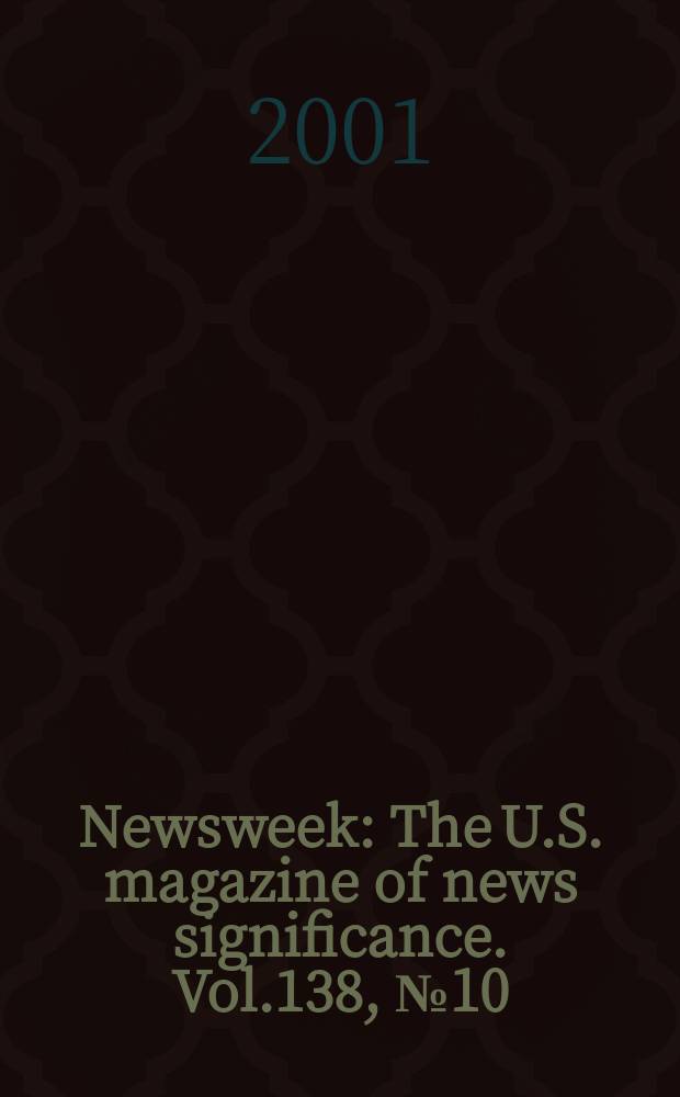 Newsweek : The U.S. magazine of news significance. Vol.138, №10
