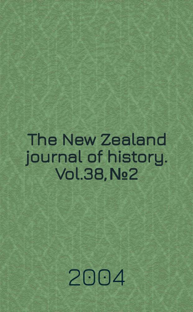 The New Zealand journal of history. Vol.38, №2 : Korero in honour of Judith Binney