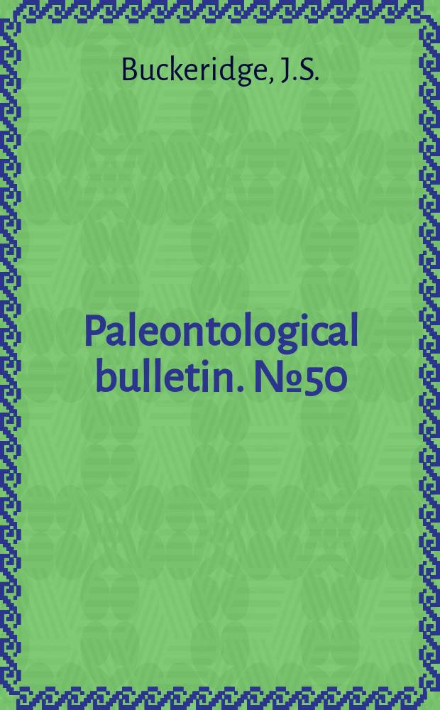 Paleontological bulletin. №50 : Fossil barnacles (Cirripedia: Thoracica) ...