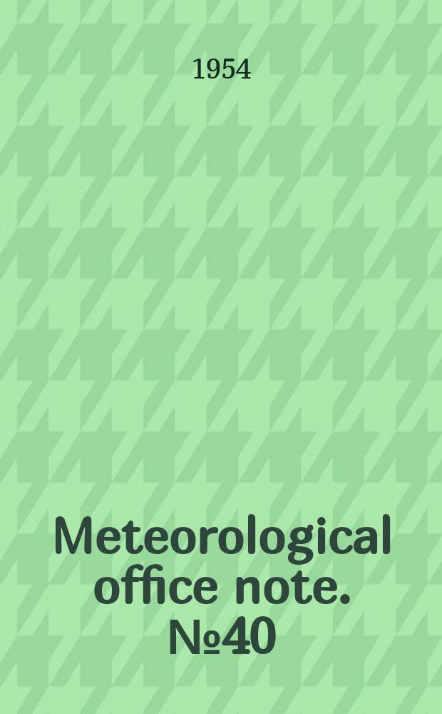 Meteorological office note. №40 : The drift of radioactive dust from the British nuclear bomb tests in October 1953
