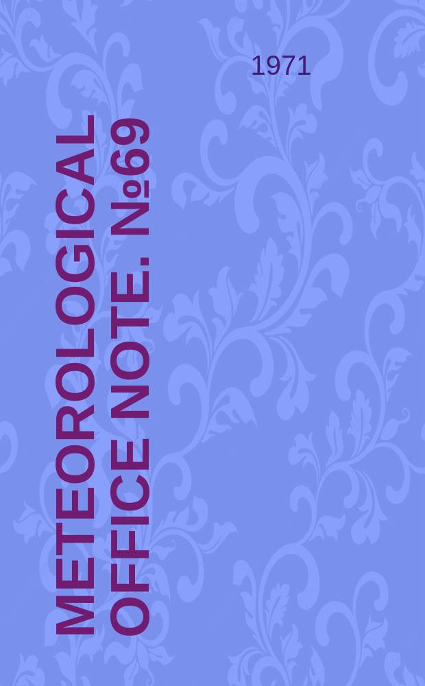 Meteorological office note. №69 : Climate and surface heat balance ...