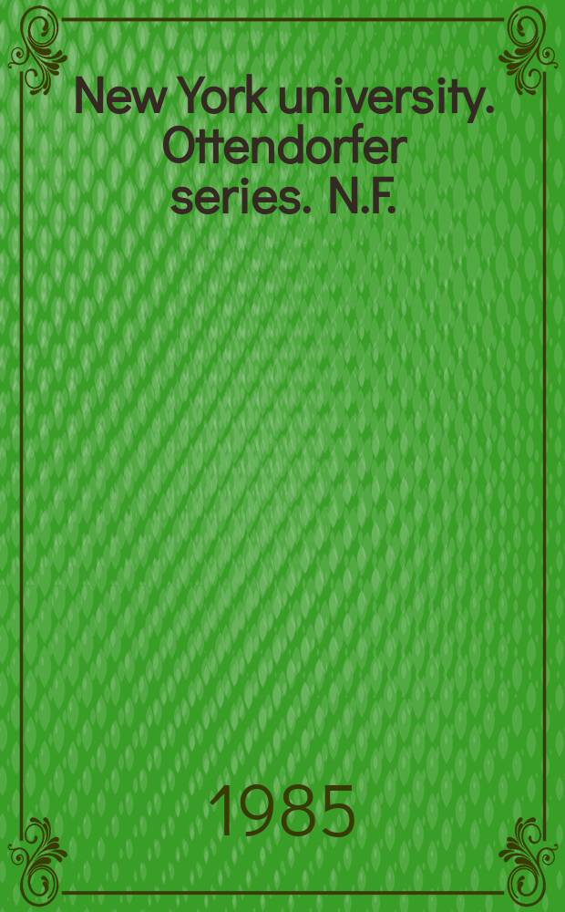 New York university. Ottendorfer series. N.F.