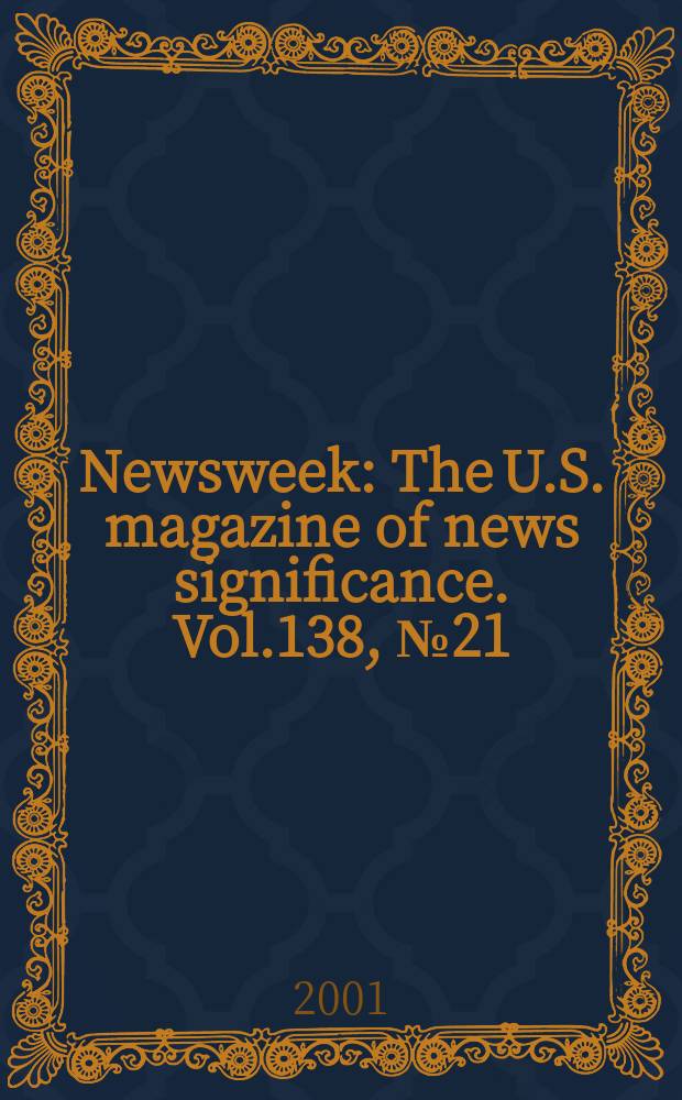 Newsweek : The U.S. magazine of news significance. Vol.138, №21