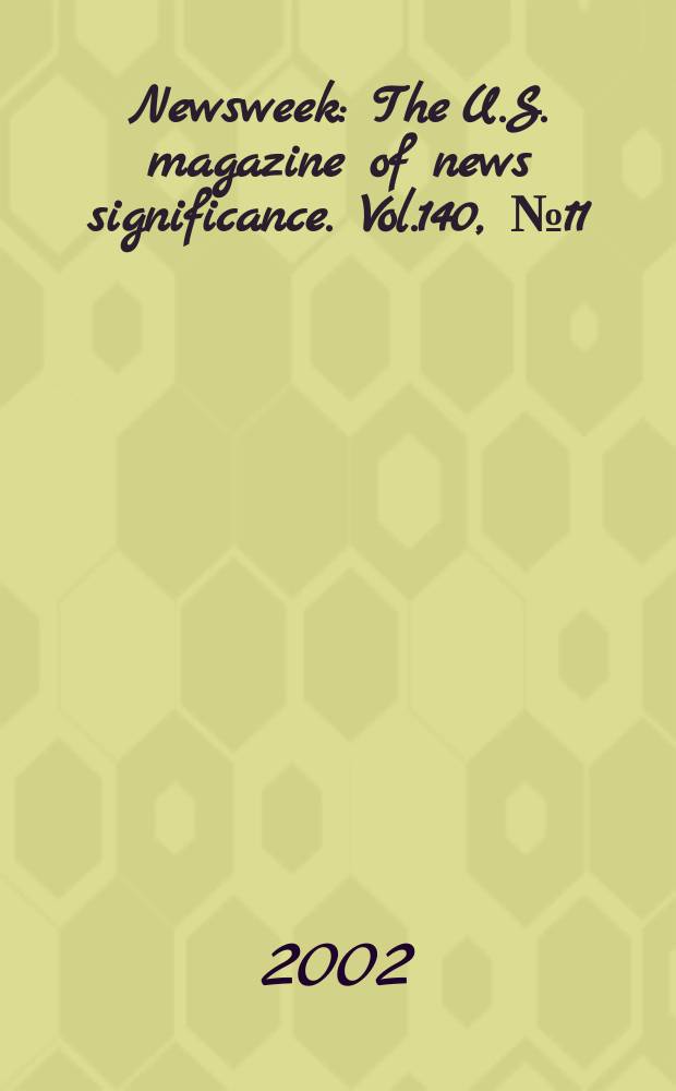 Newsweek : The U.S. magazine of news significance. Vol.140, №11