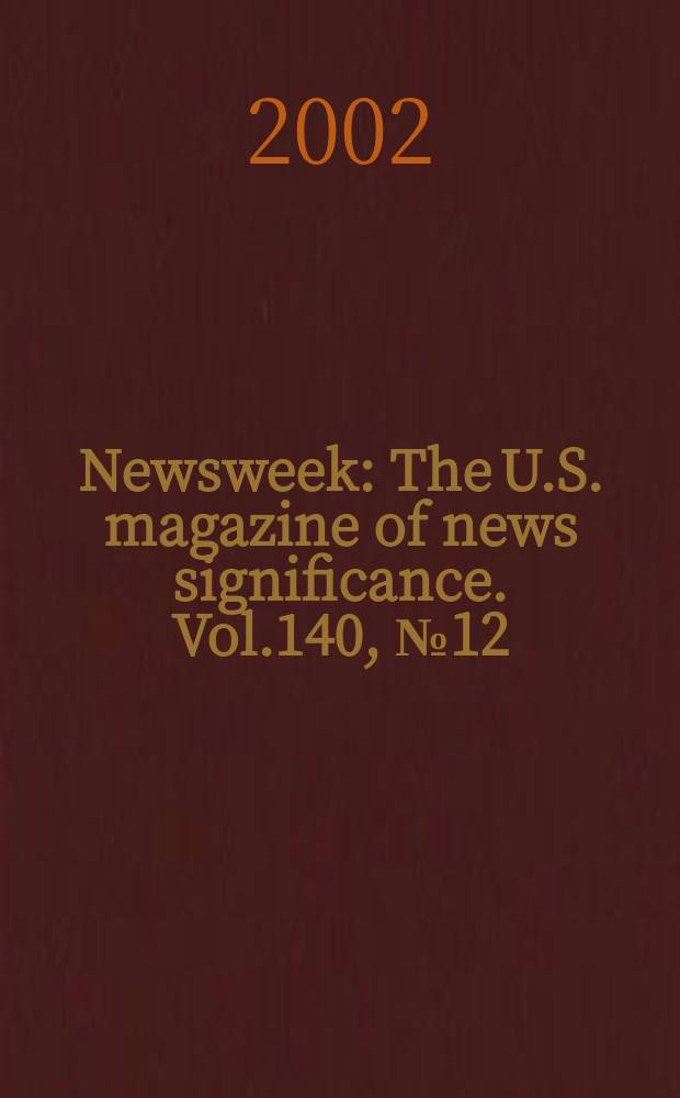 Newsweek : The U.S. magazine of news significance. Vol.140, №12