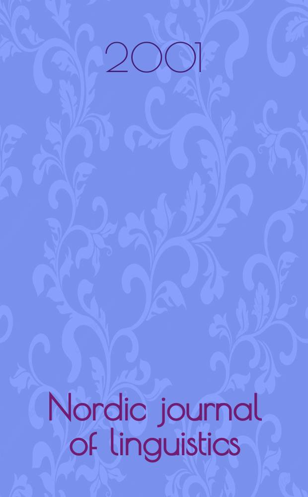 Nordic journal of linguistics : A cont. of the Norwegian journal of linguistics. Vol.24, №1