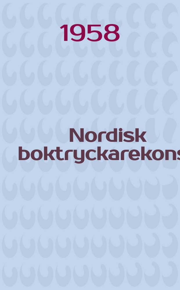 Nordisk boktryckarekonst : Tidskrift för bokkonst, bokindustri, bokhistoria och reklam