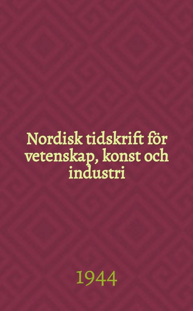 Nordisk tidskrift för vetenskap, konst och industri