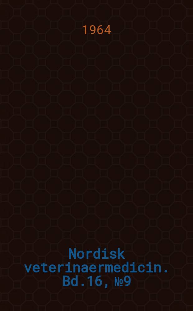 Nordisk veterinaermedicin. Bd.16, №9