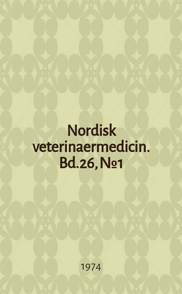 Nordisk veterinaermedicin. Bd.26, №1