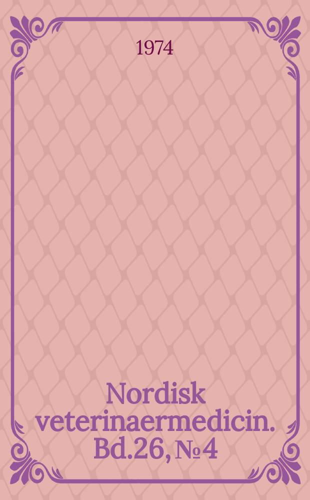 Nordisk veterinaermedicin. Bd.26, №4