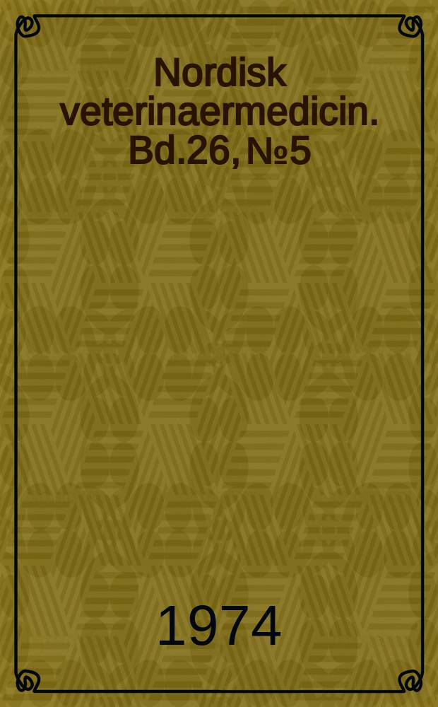 Nordisk veterinaermedicin. Bd.26, №5