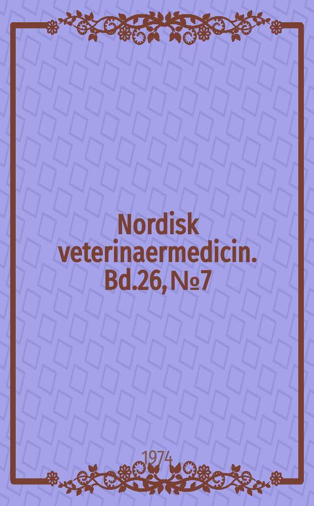 Nordisk veterinaermedicin. Bd.26, №7