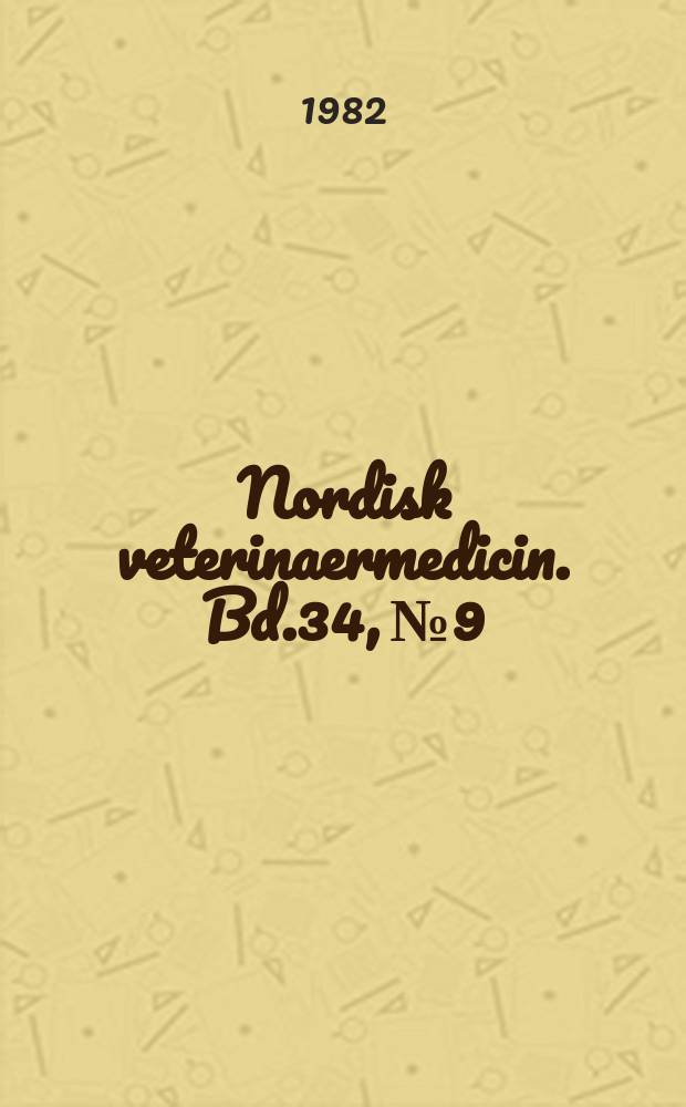 Nordisk veterinaermedicin. Bd.34, №9