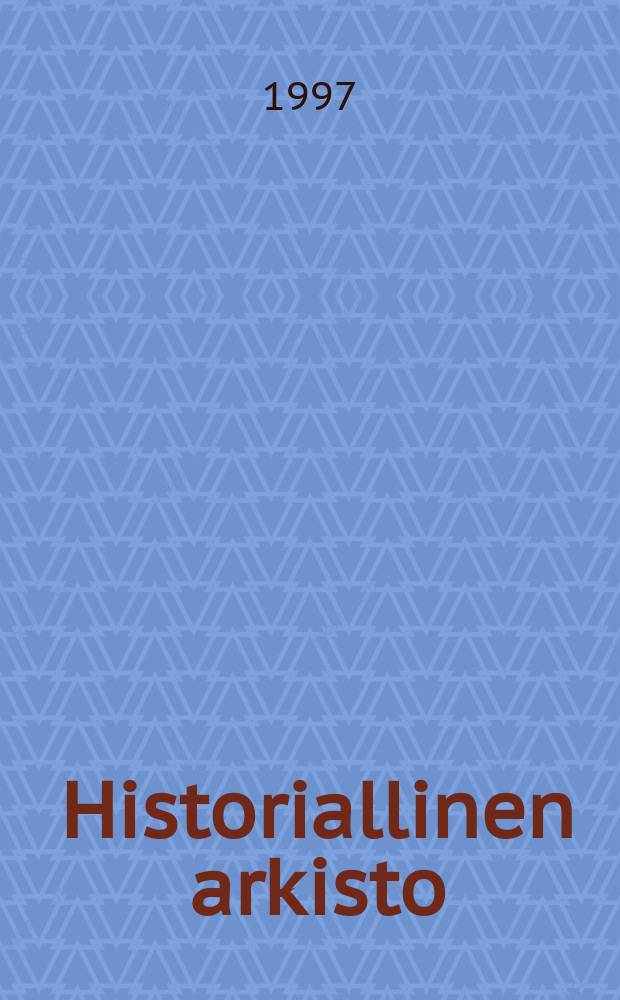 Historiallinen arkisto : Kyrka - samhälle - stat.