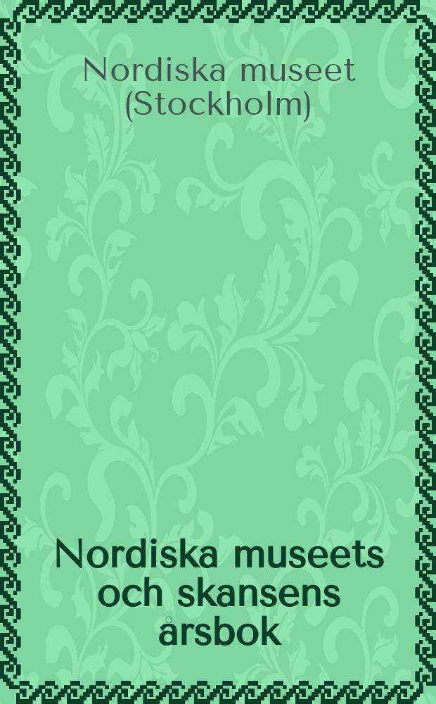 Nordiska museets och skansens årsbok : Eataburen