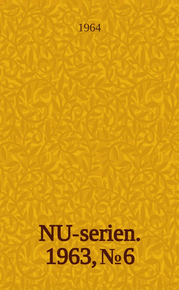 NU-serien. 1963, №6 : (Betenkning angående nordisk patentlovgivning)