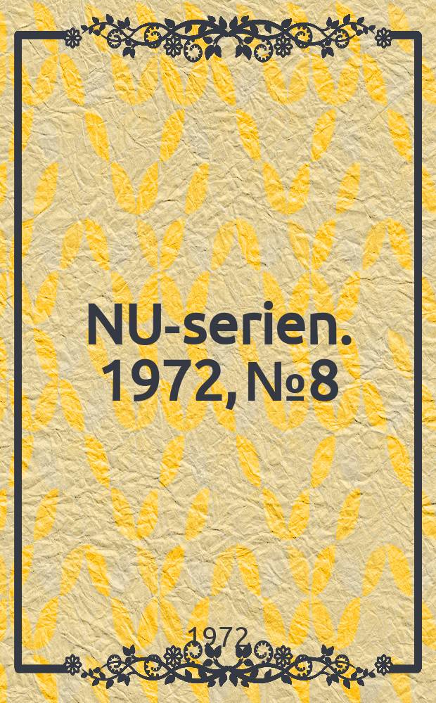 NU-serien. 1972, №8 : Planer för kultursamarbetet för åren 1973-1975