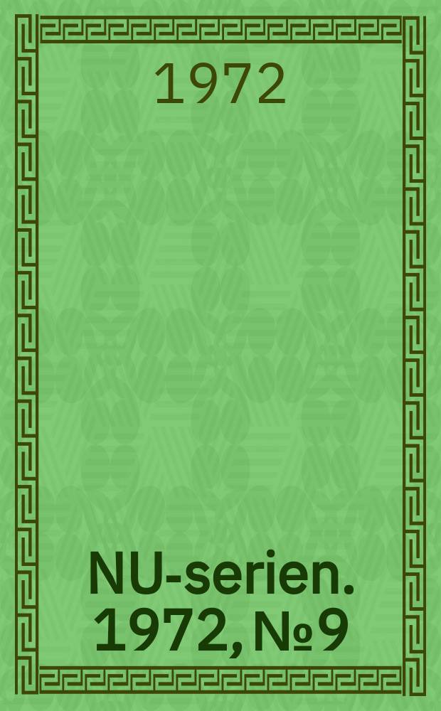 NU-serien. 1972, №9 : Nordel - rapport om planerings samarbete och kraftstbyggnadsplaner
