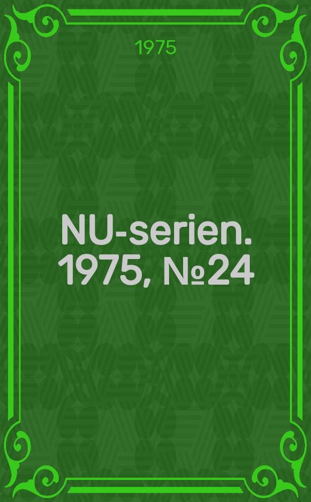 NU-serien. 1975, №24 : (Nordiska tobaksarbetsgruppens betänkande)
