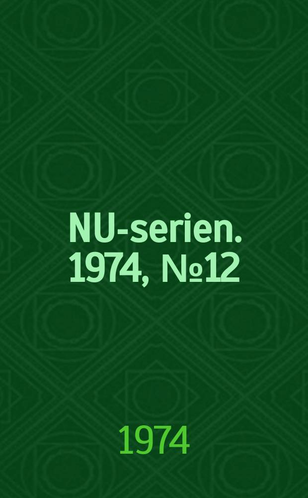 NU-serien. 1974, №12 : (Sommertid / Ny normaltid i Norden)