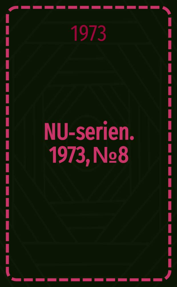 NU-serien. 1973, №8 : (Övergripande mål för konsumentundervisning i skolan)