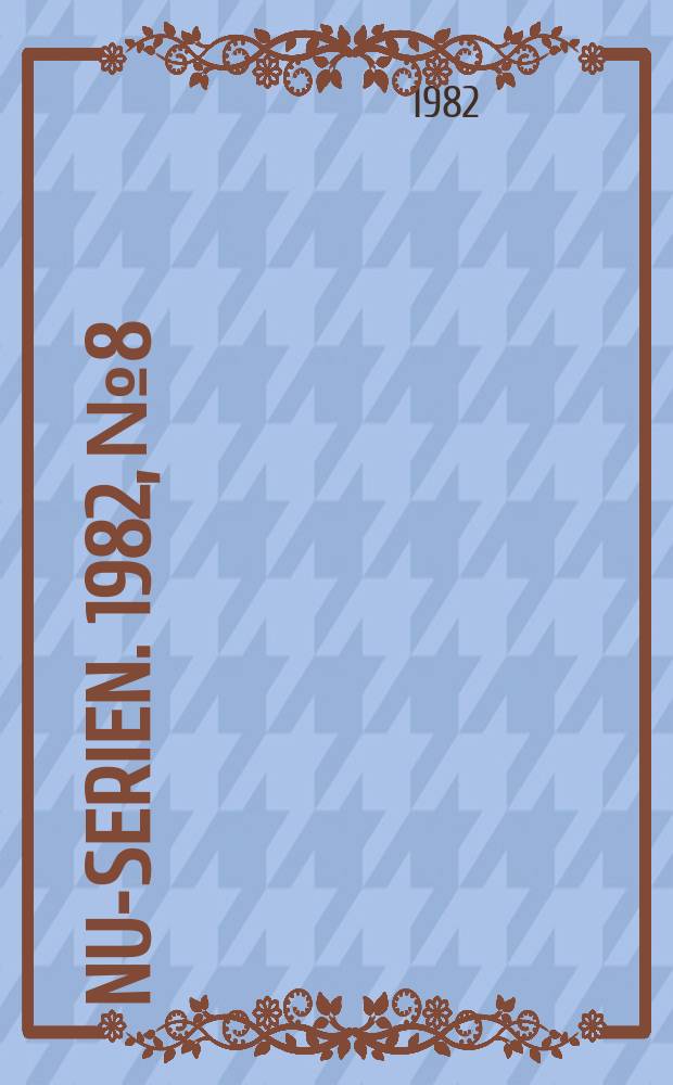NU-serien. 1982, №8 : (Nordiske energiplaner og energipriser)