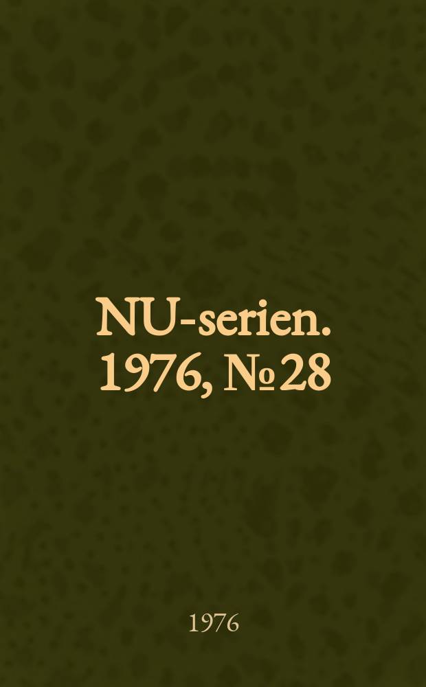 NU-serien. 1976, №28 : (Utvidgat nordiskt samarbete inom kärnsäkerhetsområdet)