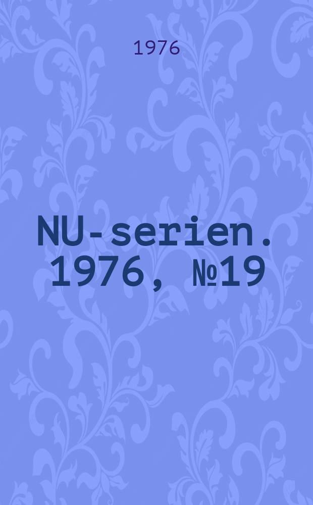 NU-serien. 1976, №19 : (Bilmekanikerutbildningen i Norgen)