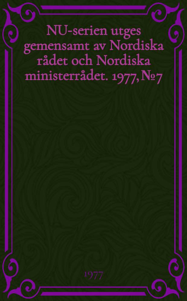 NU-serien utges gemensamt av Nordiska rådet och Nordiska ministerrådet. 1977, №7 : (Nordisk radio och television via satellit)