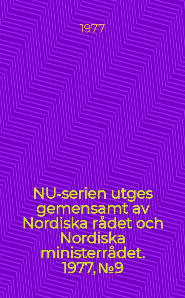 NU-serien utges gemensamt av Nordiska rådet och Nordiska ministerrådet. 1977, №9 : (Nordisk radio och television via satellit)