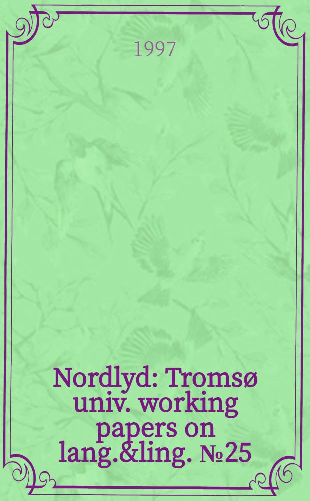 Nordlyd : Tromsø univ. working papers on lang.&ling. №25 : Studies in Russian linguistics