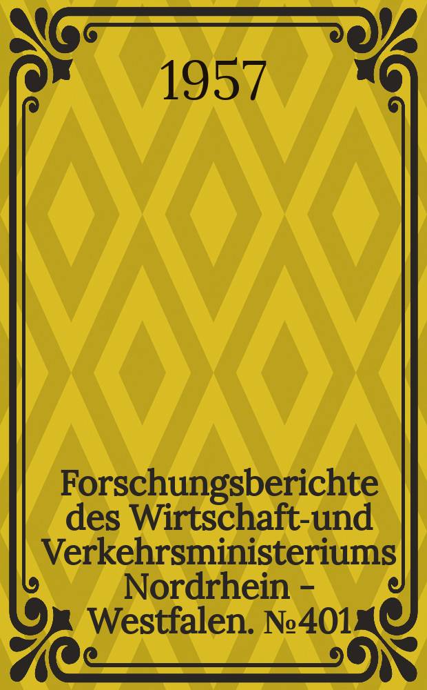 Forschungsberichte des Wirtschafts- und Verkehrsministeriums Nordrhein - Westfalen. №401 : Darstellung reaktionsfähiger Verbindungen des Camphansystems und Versuche zu deren Fluckierung