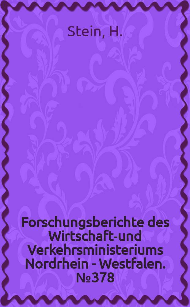 Forschungsberichte des Wirtschafts- und Verkehrsministeriums Nordrhein - Westfalen. №378 : Beobachtung und meßtechnische Erfassung der Vorgänge im Spinn- und Aufwindefeld von Ringspinn- und Ringzwirnmaschinen