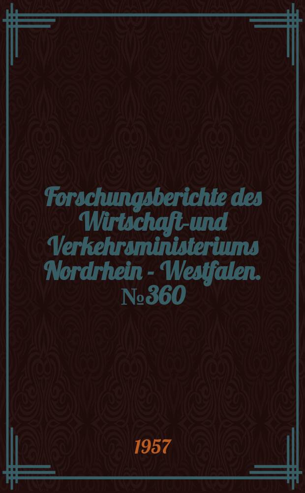 Forschungsberichte des Wirtschafts- und Verkehrsministeriums Nordrhein - Westfalen. №360 : Fertigungsverfahren und Spannungsverlauf bei Kreissägeblättern für Holz
