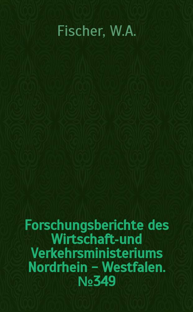 Forschungsberichte des Wirtschafts- und Verkehrsministeriums Nordrhein - Westfalen. №349 : Tiegel aus Schmelzmagnesia für Vakuuminduktionsöfen