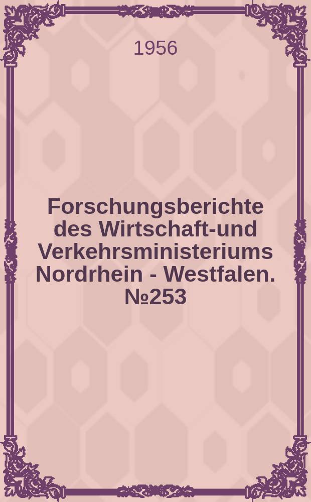 Forschungsberichte des Wirtschafts- und Verkehrsministeriums Nordrhein - Westfalen. №253 : Stand und Auswertung der Forschungsarbeiten über Temperatur- und Feuchtigkeitsgrenzen bei der hergmännischen Arbeit