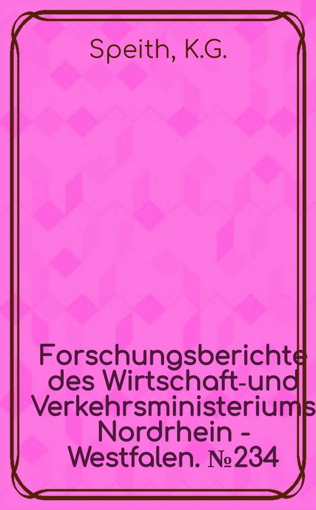Forschungsberichte des Wirtschafts- und Verkehrsministeriums Nordrhein - Westfalen. №234 : Versuche zur Steigerung des Kokillen - Schluckvermögens beim Stranggießen von Stahl