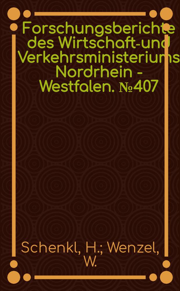 Forschungsberichte des Wirtschafts- und Verkehrsministeriums Nordrhein - Westfalen. №407 : Entwicklungsarbeiten auf dem Gebiete der Verhüttung von Erzstaub in Schmelzkammern