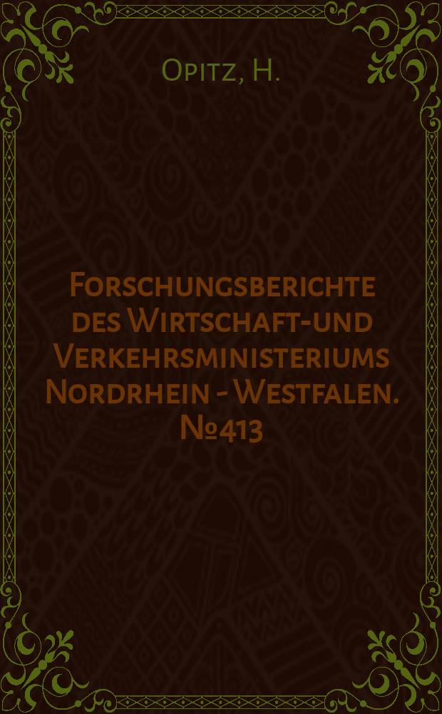 Forschungsberichte des Wirtschafts- und Verkehrsministeriums Nordrhein - Westfalen. №413 : Richtwerte für das Fräsen von unlegierten und legierten Baustählen mit Hartmetall
