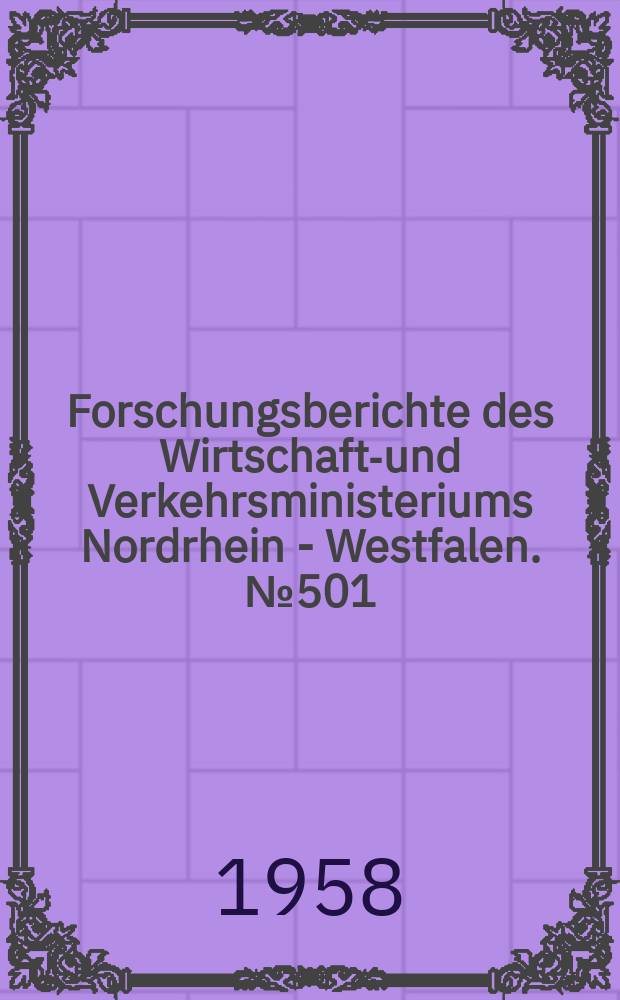 Forschungsberichte des Wirtschafts- und Verkehrsministeriums Nordrhein - Westfalen. №501 : Untersuchungen in der Leinengarnbleiche