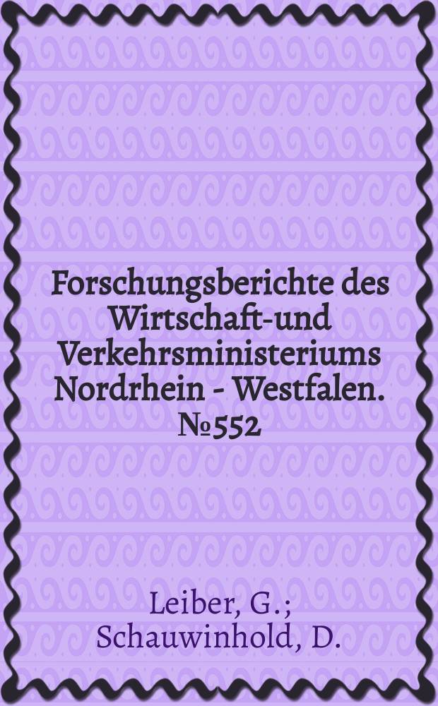 Forschungsberichte des Wirtschafts- und Verkehrsministeriums Nordrhein - Westfalen. №552 : Versuche zur Erzeugung halbberuhigten Stahles
