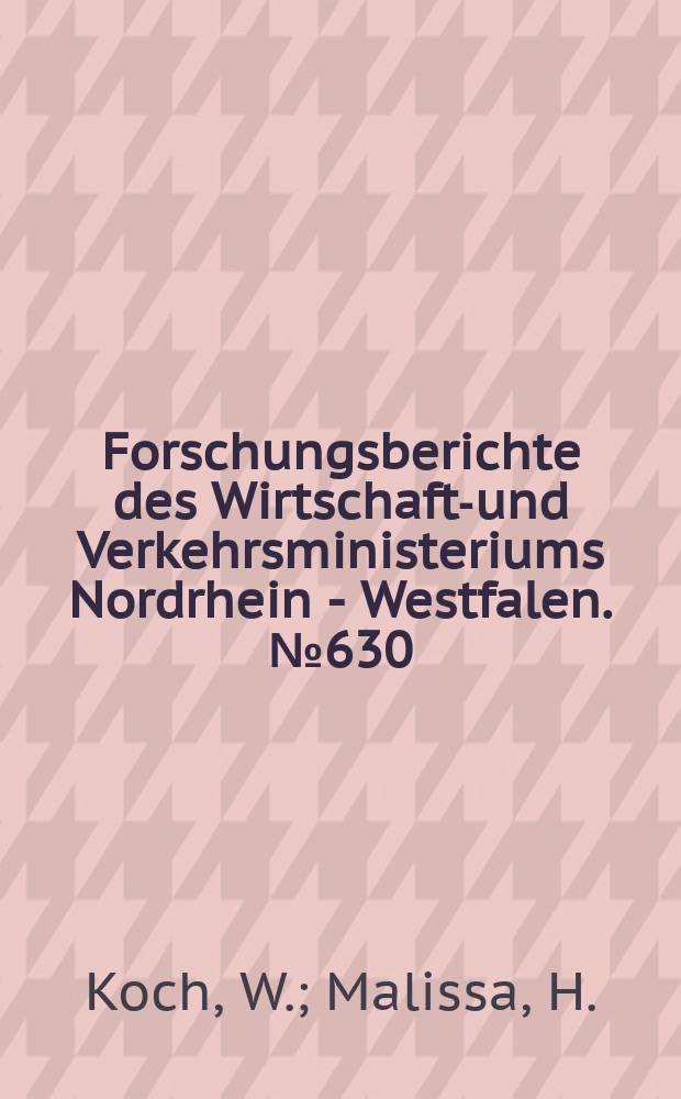 Forschungsberichte des Wirtschafts- und Verkehrsministeriums Nordrhein - Westfalen. №630 : Beiträge zur Spurenanalyse im Reinsteisen