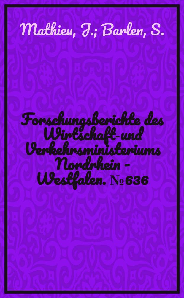Forschungsberichte des Wirtschafts- und Verkehrsministeriums Nordrhein - Westfalen. №636 : Richtwerte für Zeitaufwand und Kosten von Dokumentationsarbeiten